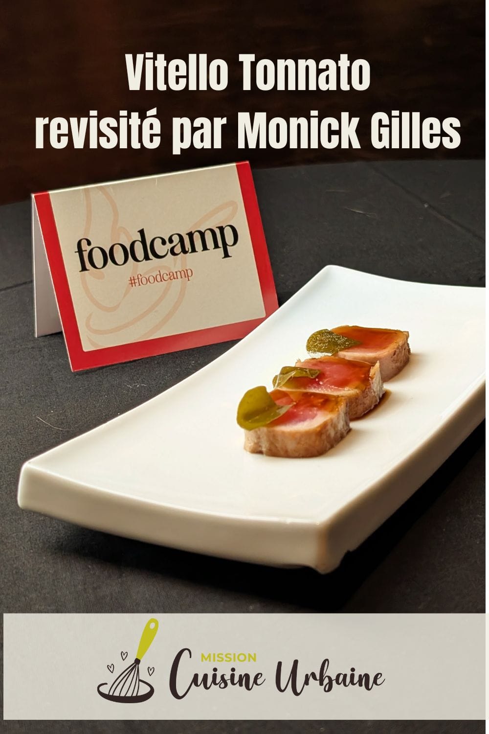 Monick Le vitello tonnato revisité par la cheffe Monick Gilles au FoodCamp